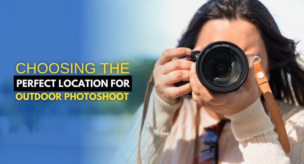 Choosing the Perfect Location for Your Outdoor Photoshoot