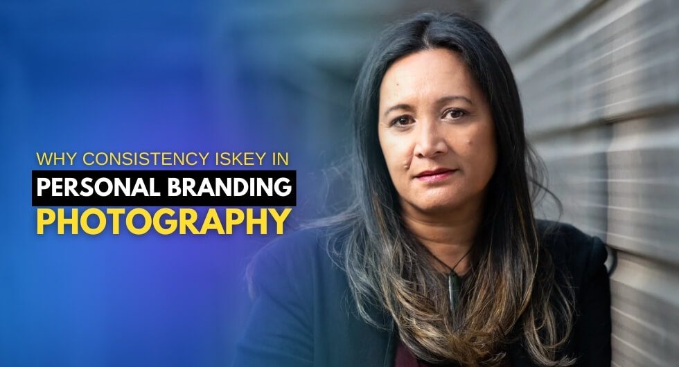 Why Consistency is Key in Personal Branding Photography